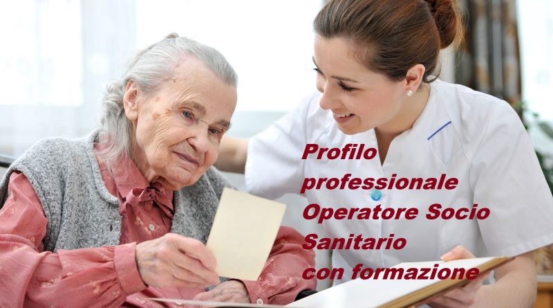 Profilo professionale Operatore Socio Sanitario con formazione complementare