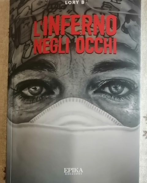 L'inferno negli Occhi: libro testimonianza della pandemia