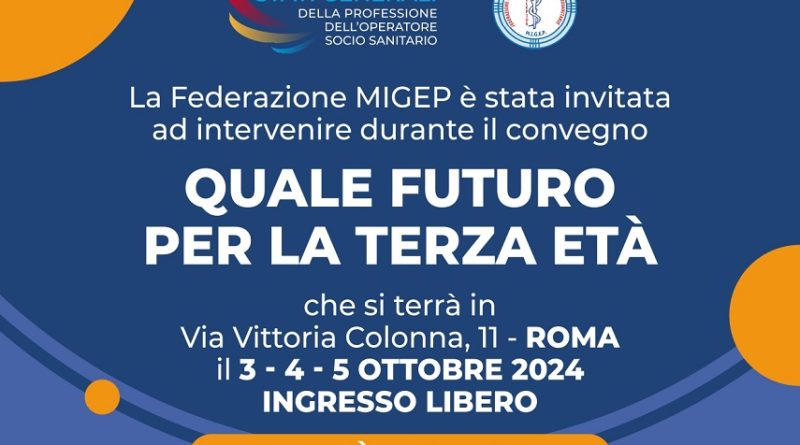 Convegno "Quale futuro per la terza età": Migep presente in rappresentanza degli oss