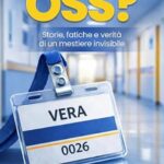 "C'è un OSS?": un libro-testimonianza sul lavoro dell'operatore socio-sanitario